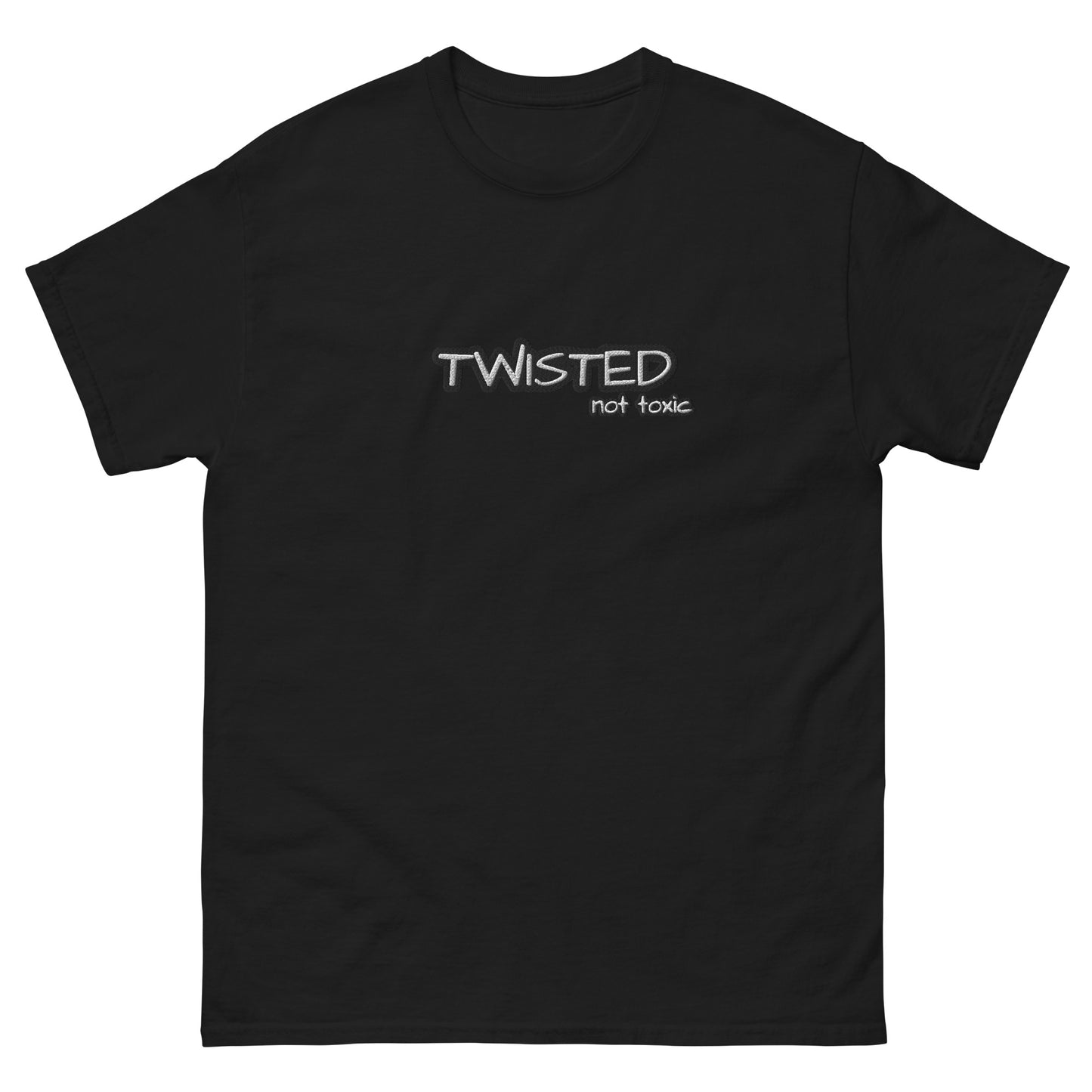 Twisted Not Toxic T-Shirt