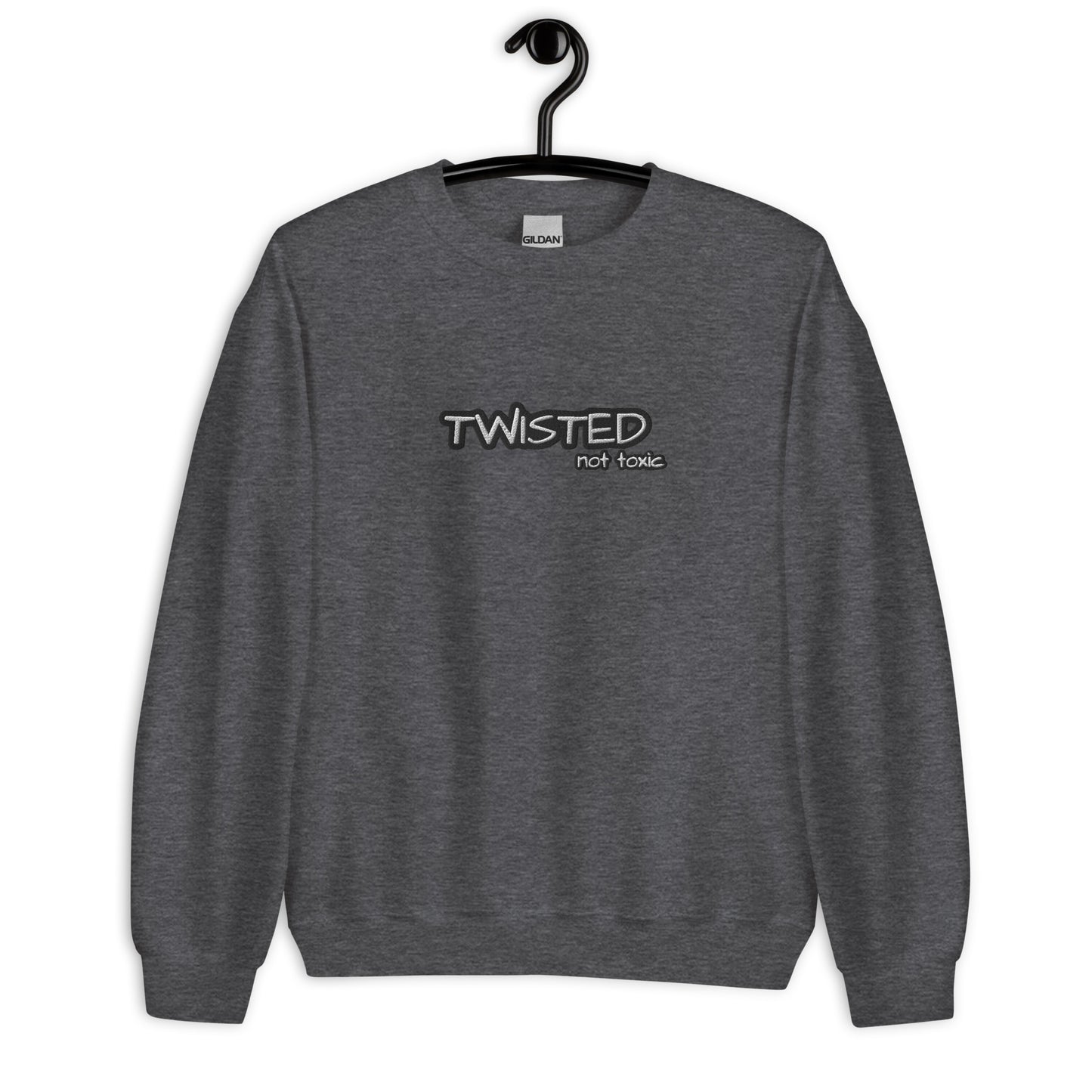 Twisted Not Toxic Sweatshirt